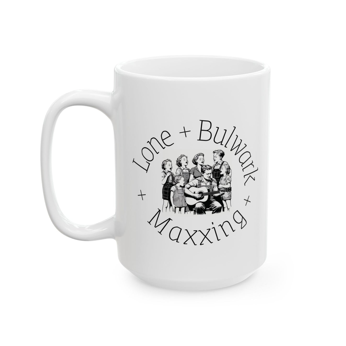 Cup (Ceramic Mug) - Lone Bulwark Maxxing